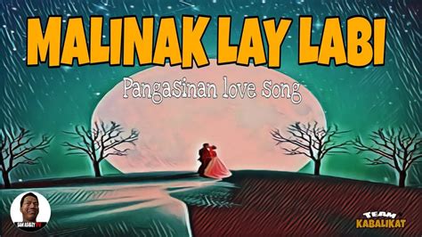 pangasinan song|malinak lay labi song.